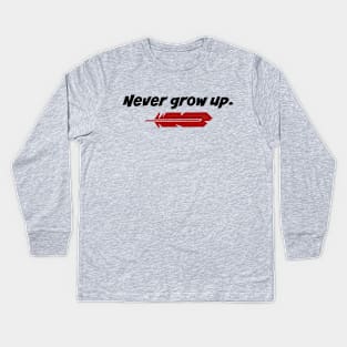 Never Grow Up Kids Long Sleeve T-Shirt